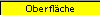 Oberfl�che